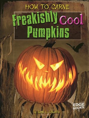 cover image of How to Carve Freakishly Cool Pumpkins